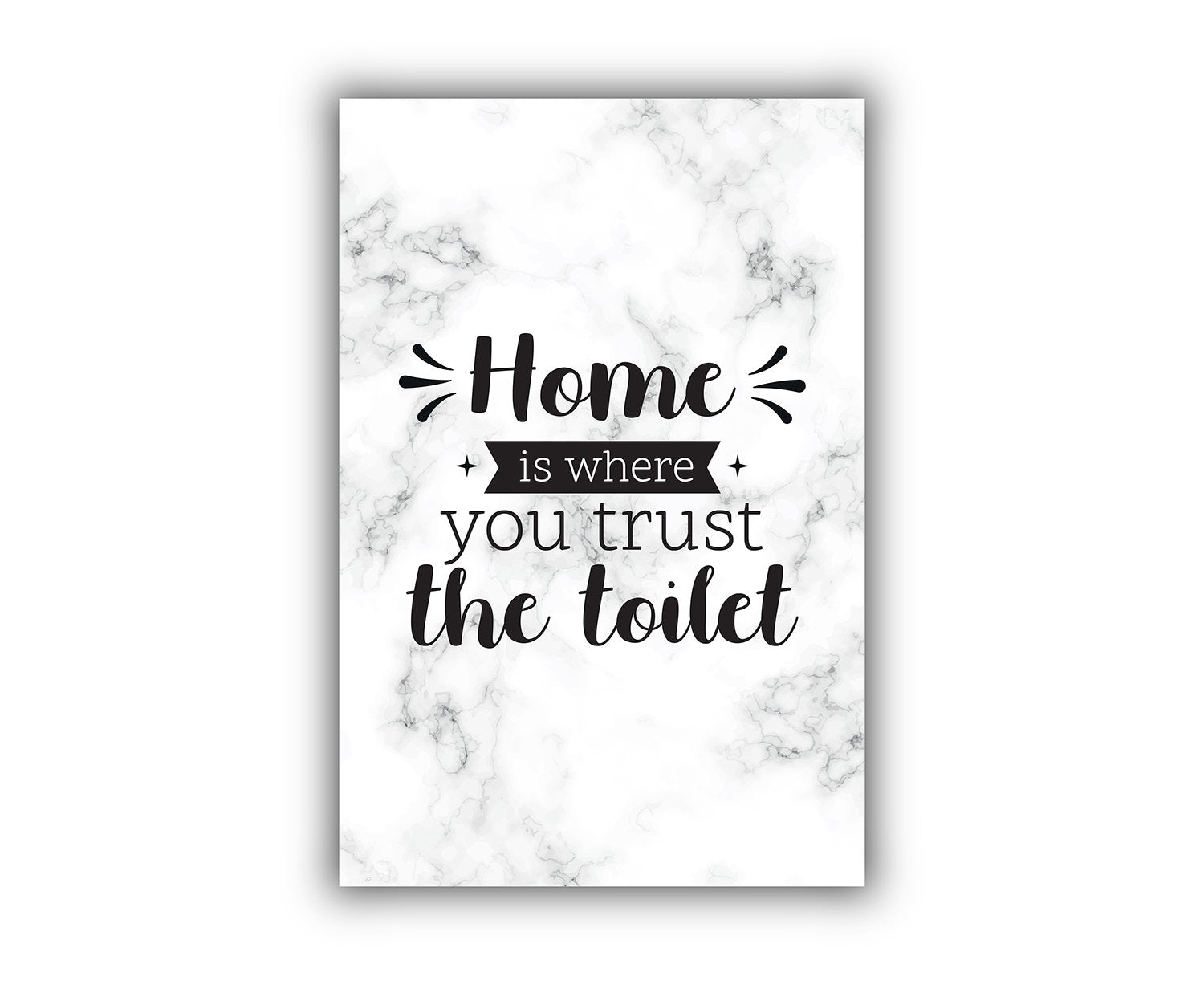 Home is where you trust toilet,Restroom wall decor, Bathroom wall decor, Poster print, Bathroom wall art, Quote print, Home decor wall art