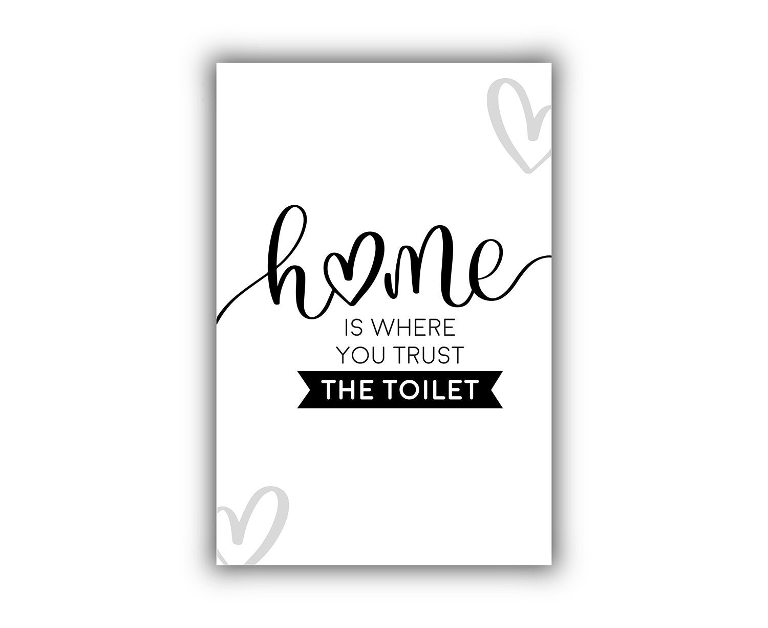 Home is where you trust toilet,Restroom wall decor, Bathroom wall decor, Poster print, Bathroom wall art, Quote print, Home decor wall art