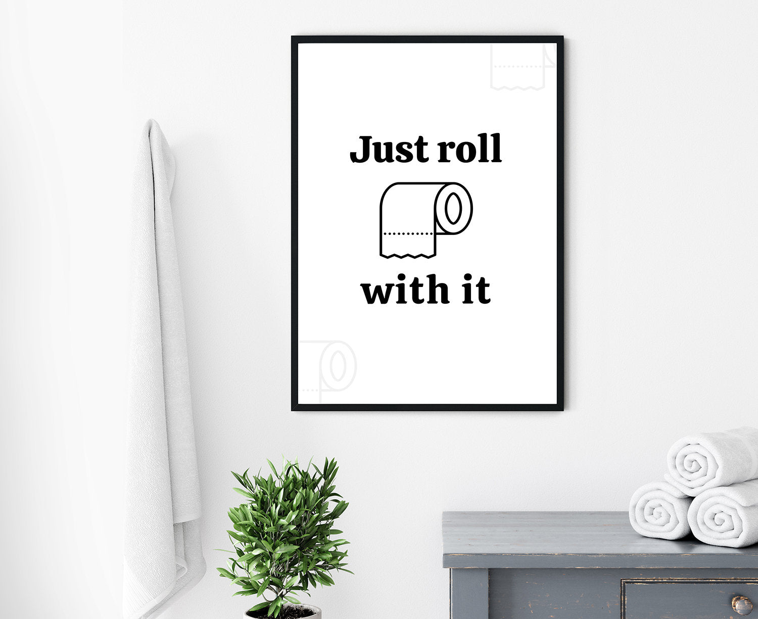 Just roll with it, Restroom wall decor, Bathroom wall decor, Poster print, Bathroom wall art, Quote print, Home decor wall art,Modern poster