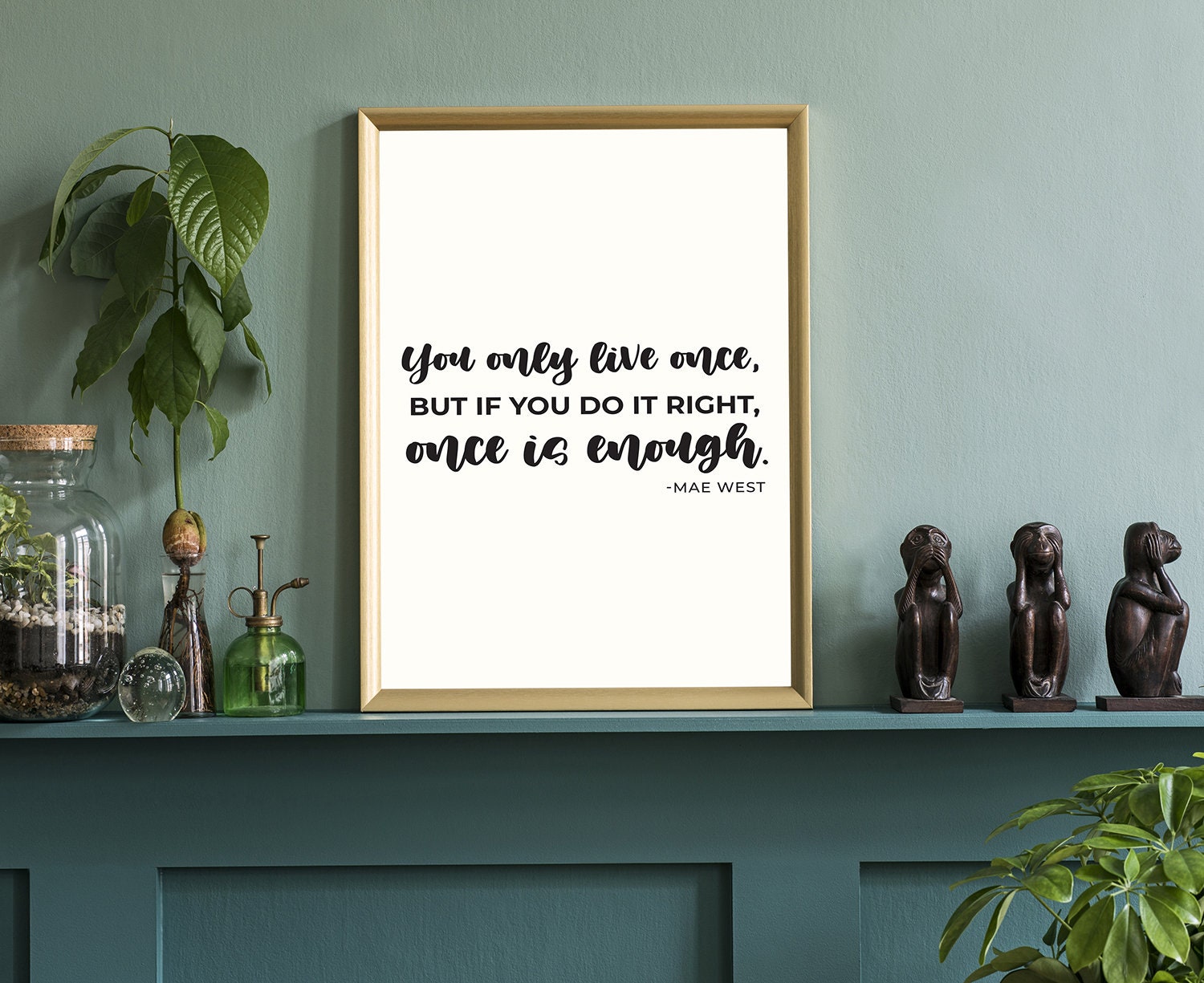 You only live once, but if you do it right.., Mae West, Modern poster print, Home wall decor, Motivational quotes, Poster prints, Home gift