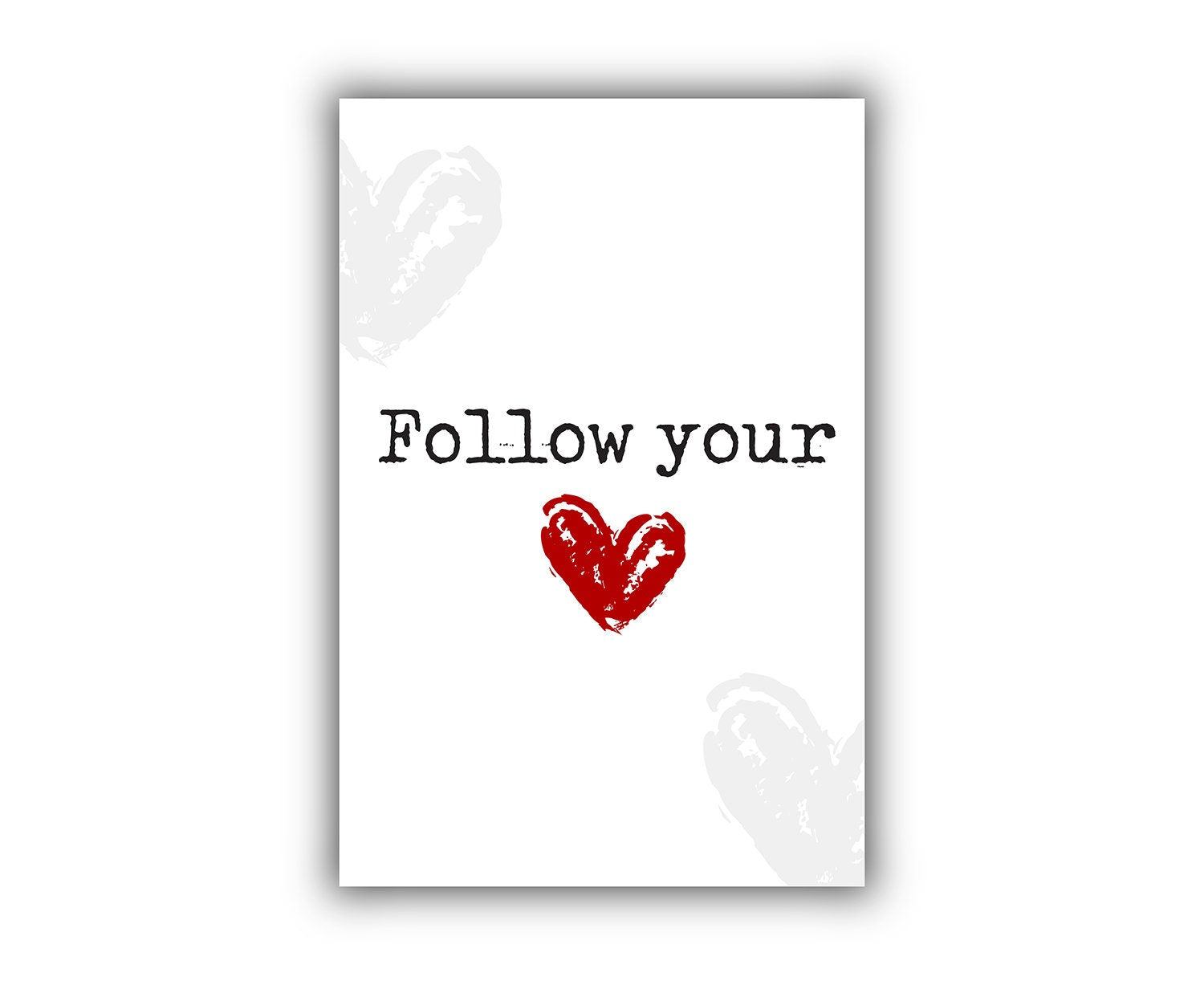 Follow Your heart, Quotes Poster print, Home wall poster,  Office wall decoration, Motivational quote posters, Meaningful word art posters