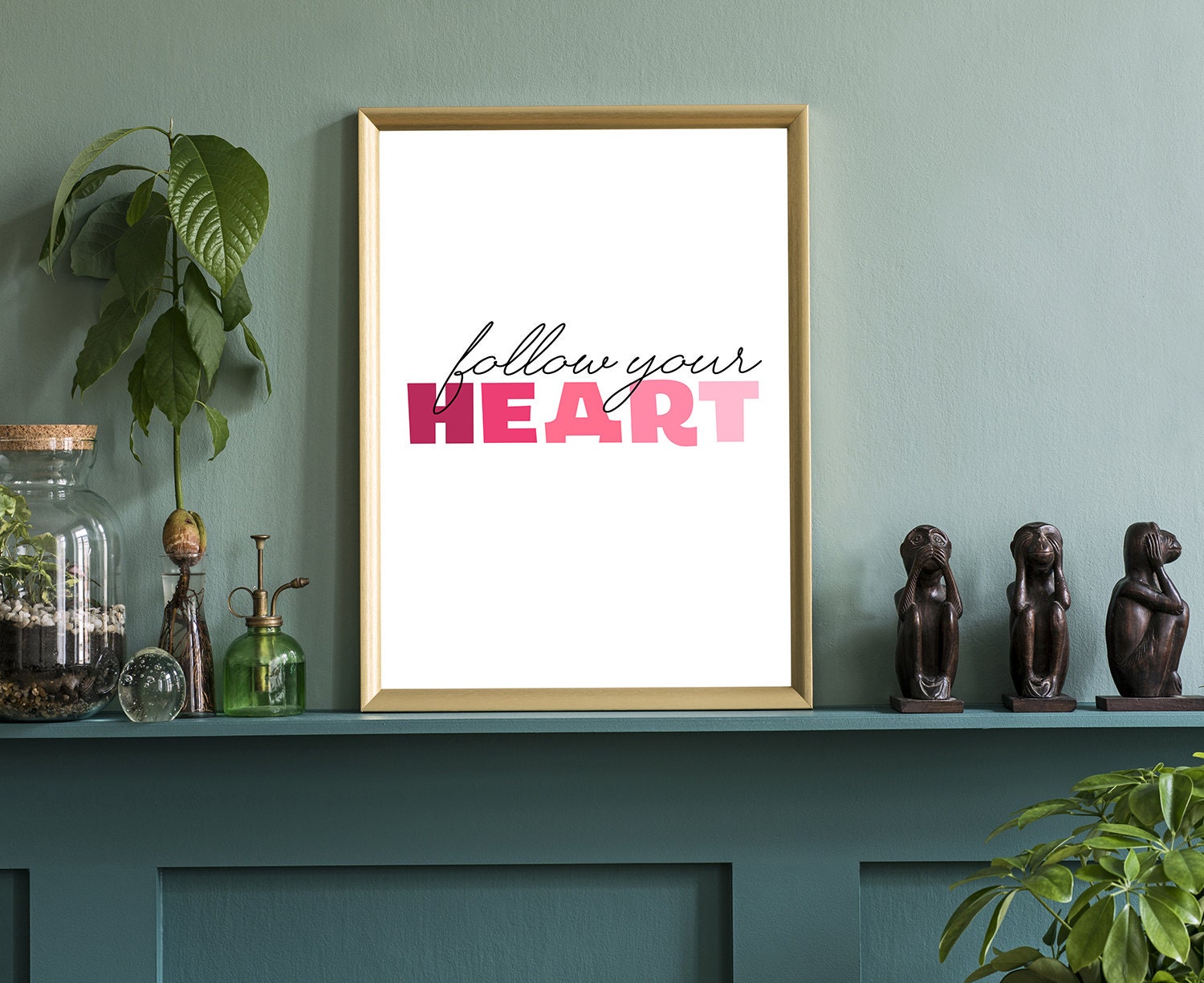 Follow Your heart, Poster Prints,Modern Poster print,Home wall art poster, Dorm Room wall decor, Office wall decor,Motivational quote poster