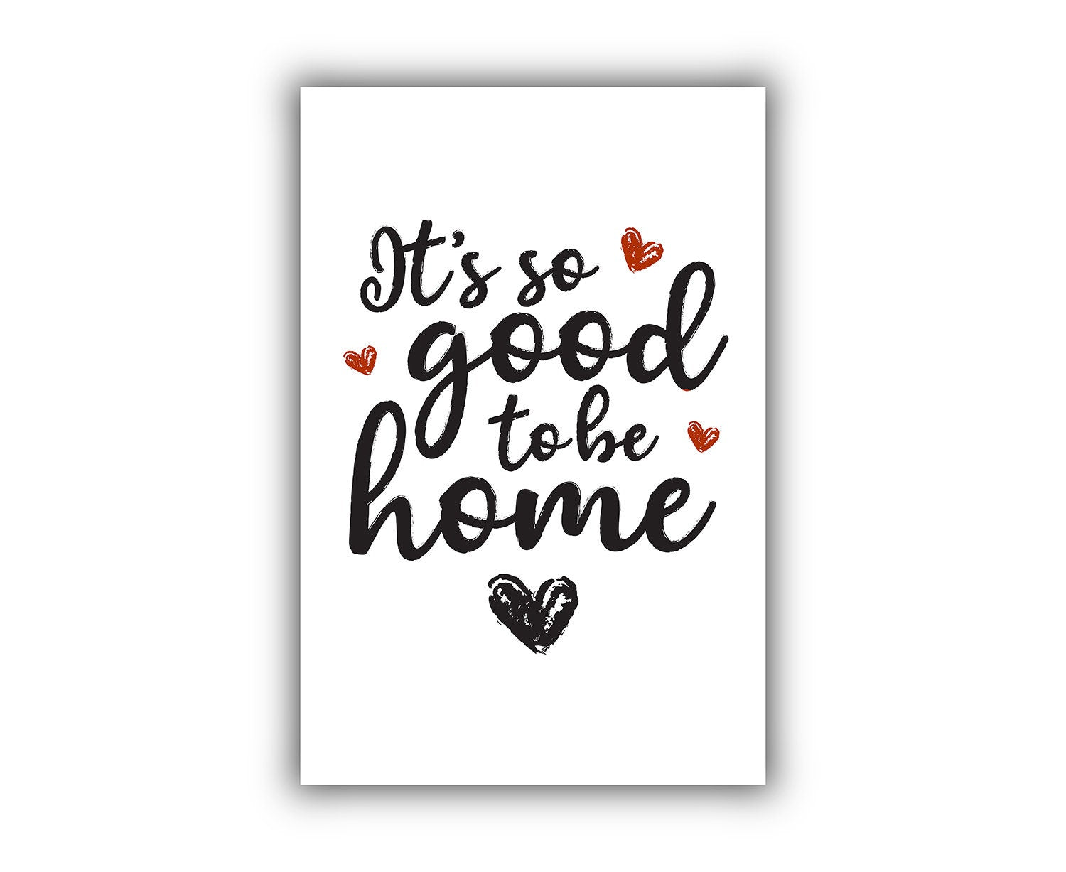 It's so Good to be Home, Poster print, Home wall decor, Quote print, Motivational quote print, Office wall decor, Entrepreneur Modern poster