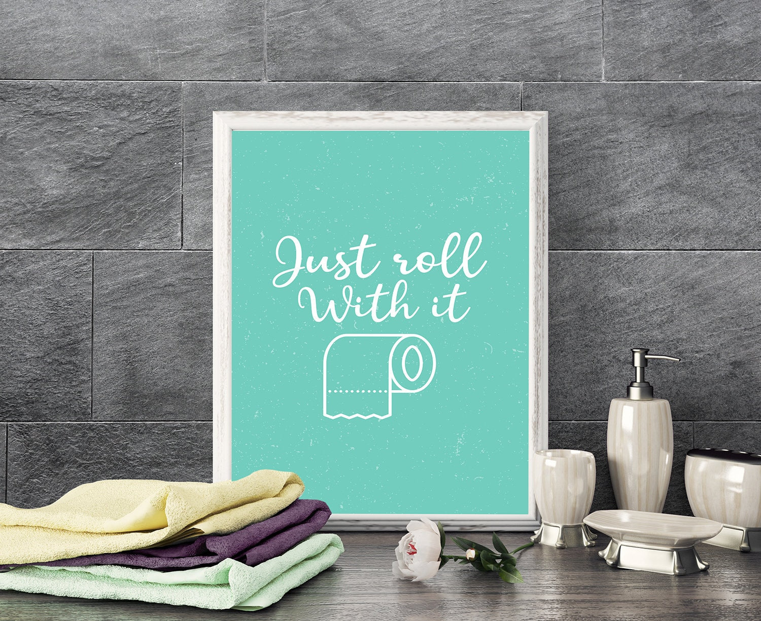 Just roll with it, Restroom wall decor, Bathroom wall decor, Poster print, Bathroom wall art, Quote print, Home decor wall art,Modern poster