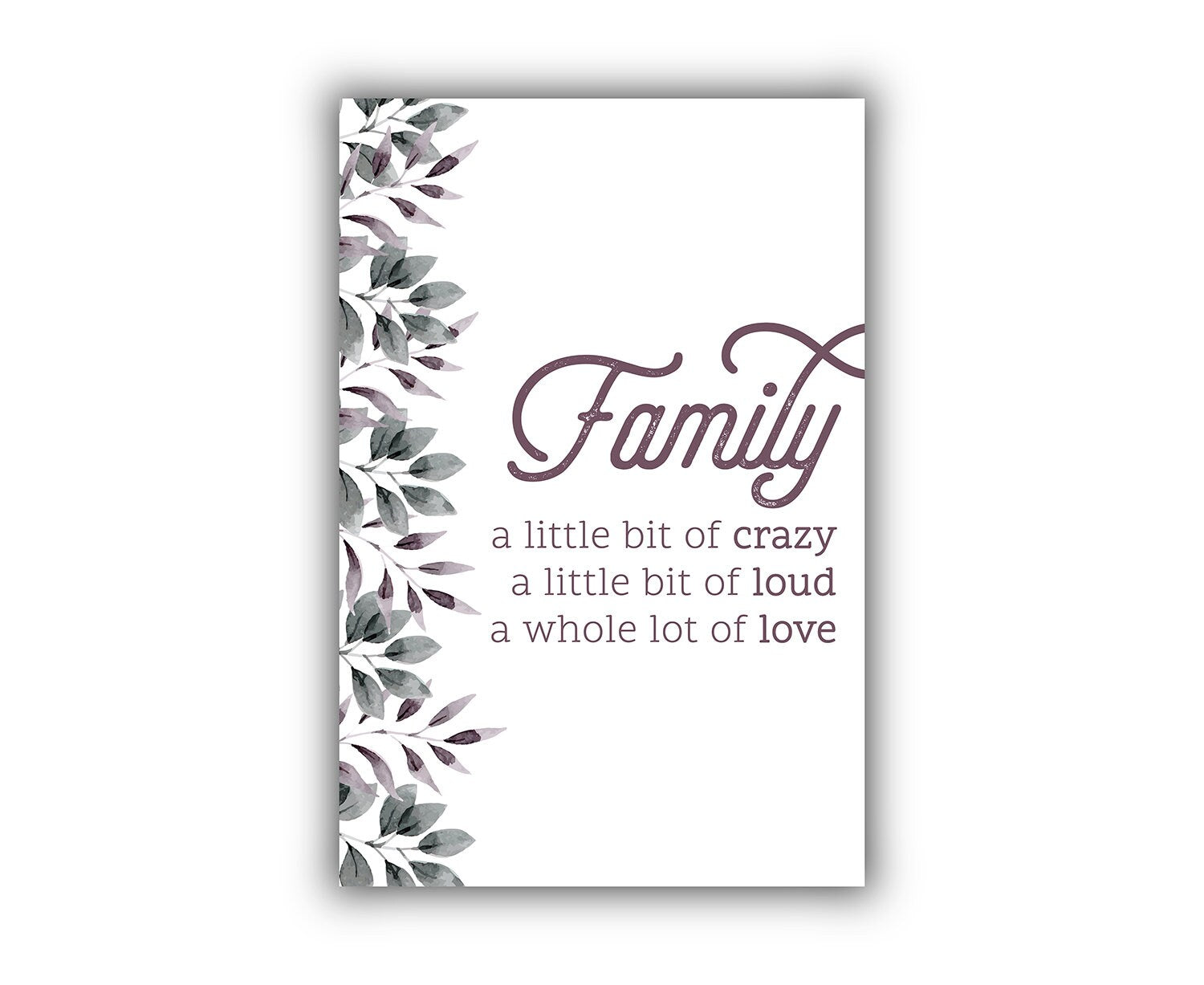 FAMILY a little bit of crazy,a little bit of loud.. Love poster, Family Quote, Living room wall decor, Poster print, Living room wall art