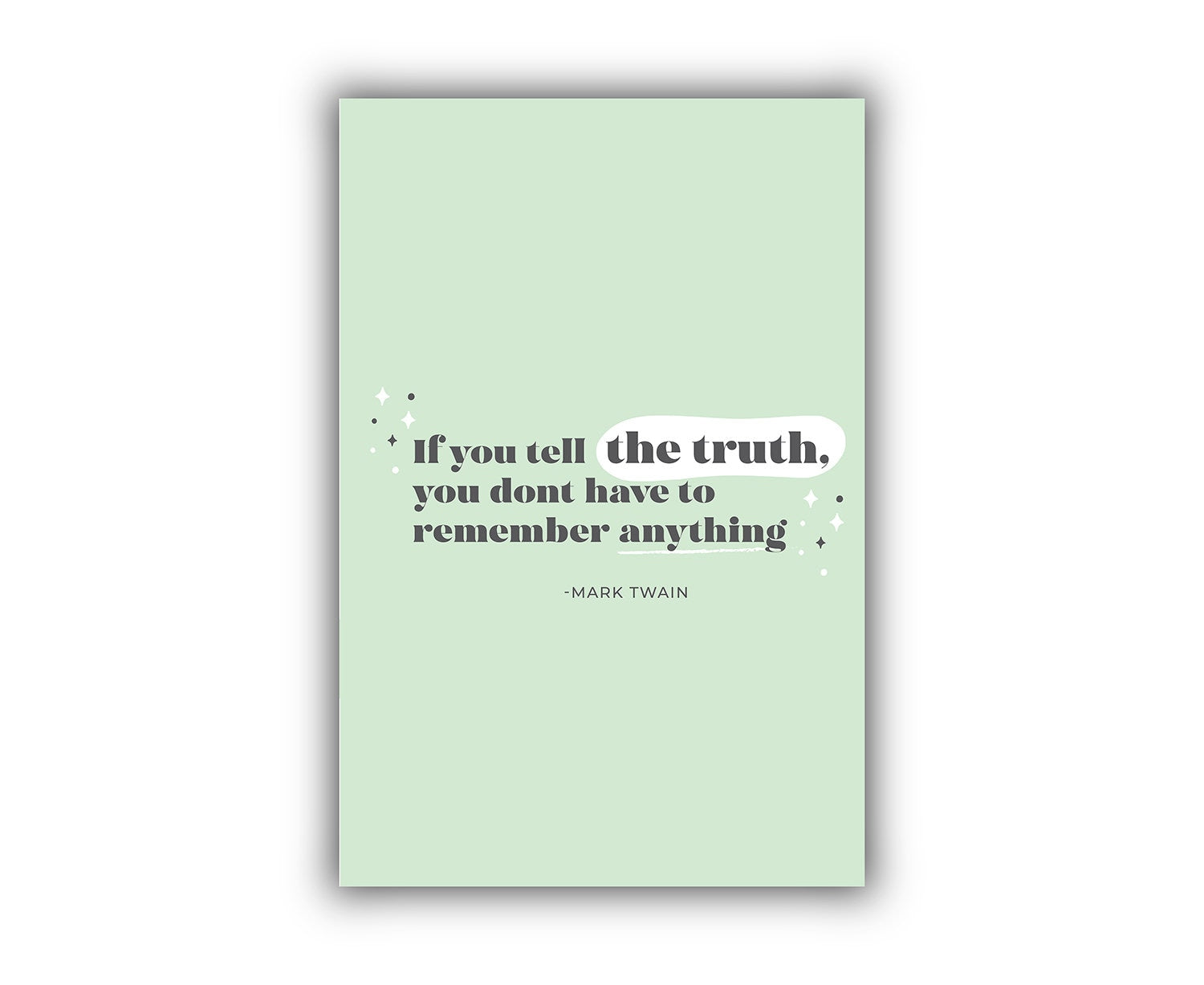 If you tell the truth.., Quotes Poster Print