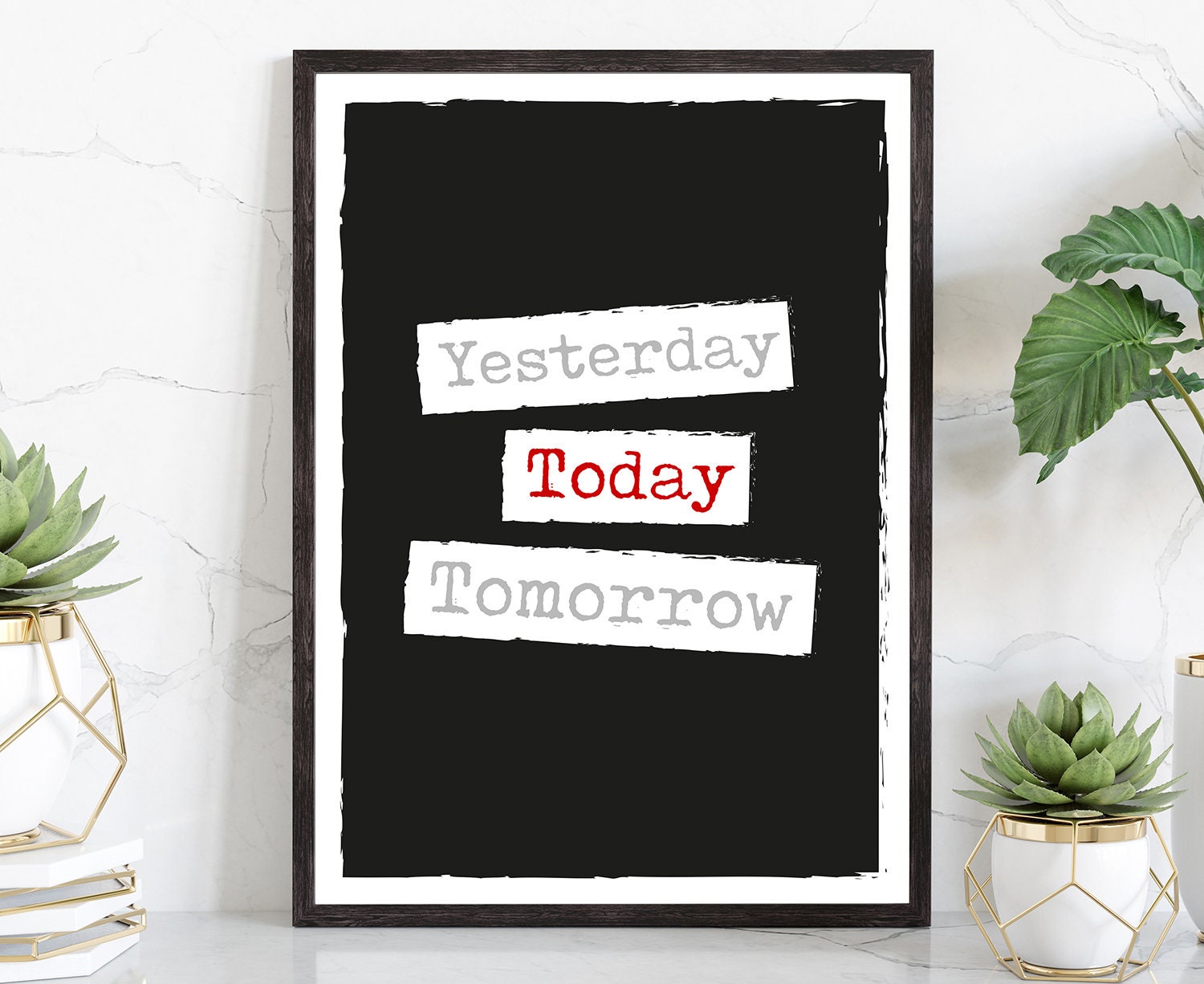 Yesterday Today Tomorrow, School wall decor, Office wall art, Kids room wall decor, Dorm room wall art, Inspirational quotes, Home wall art