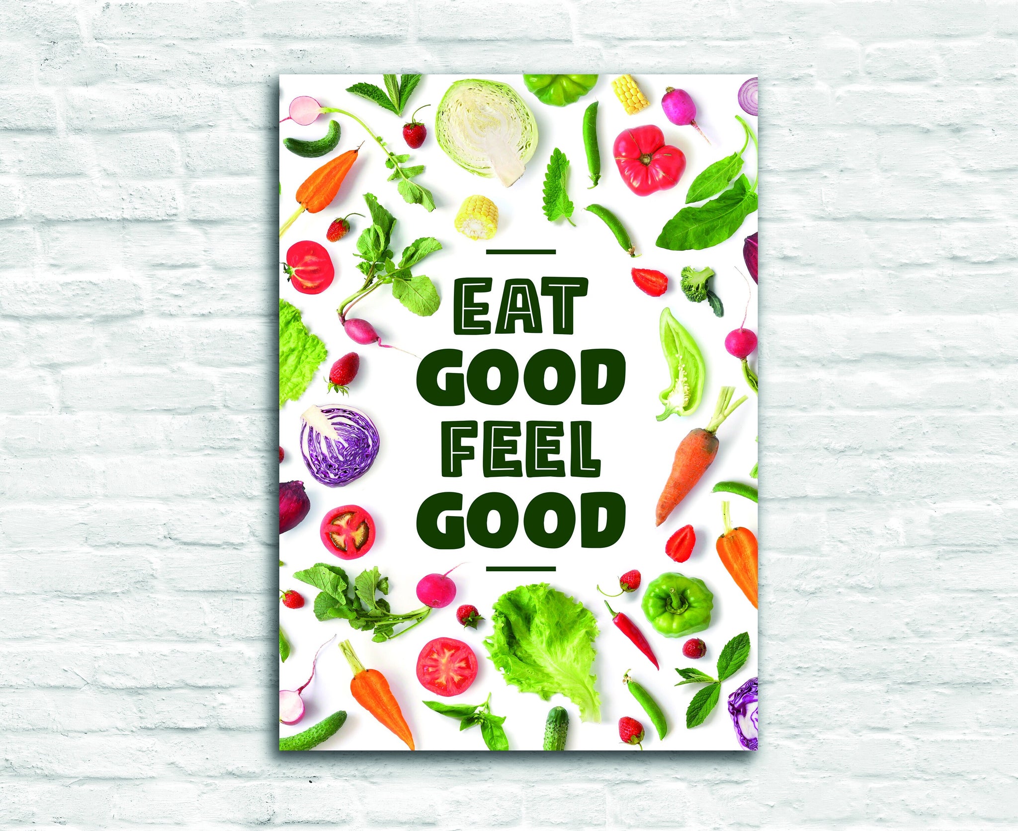 Eat good Feel good, Quotes Poster Print