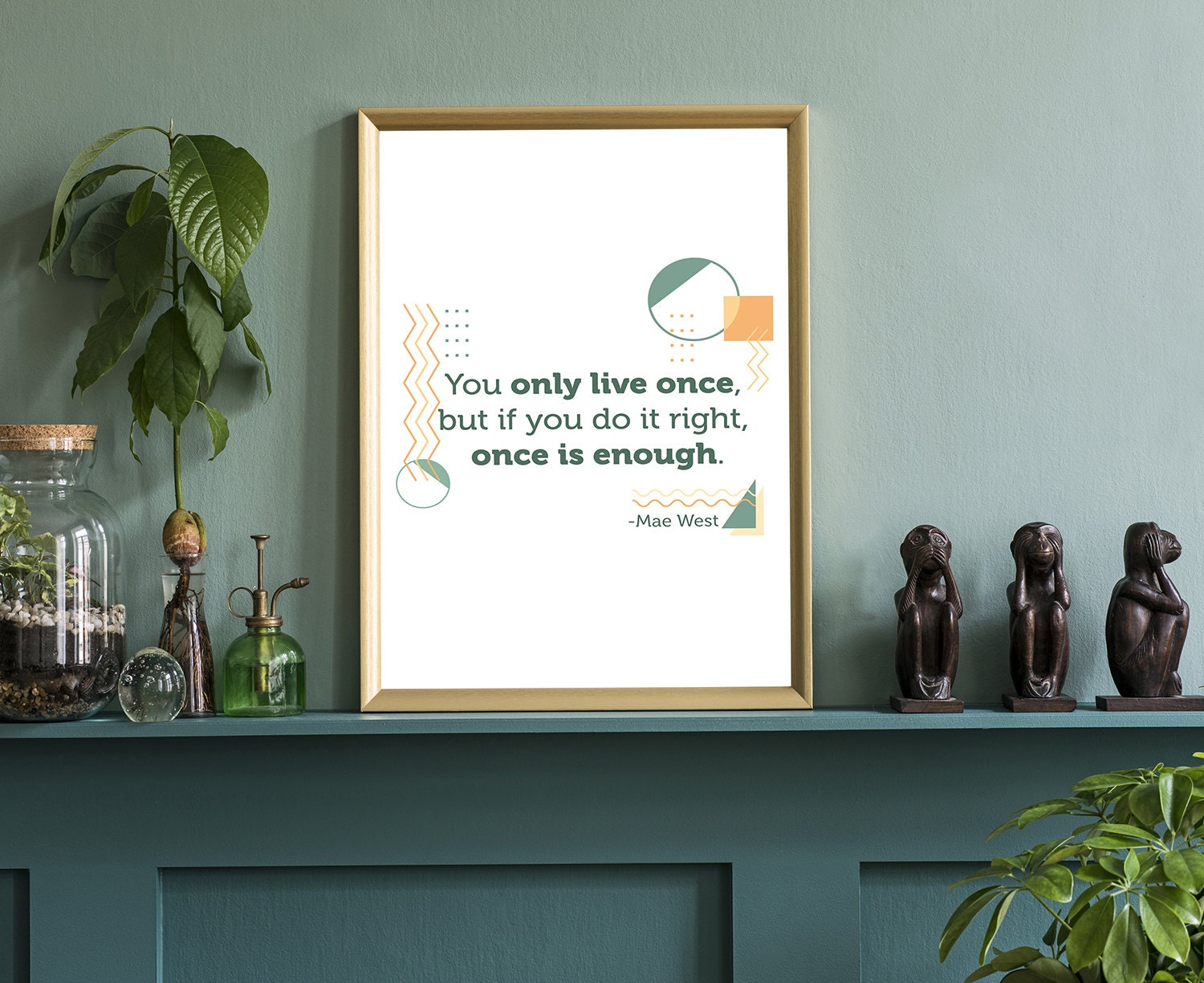 You only live once, Quotes Poster Print