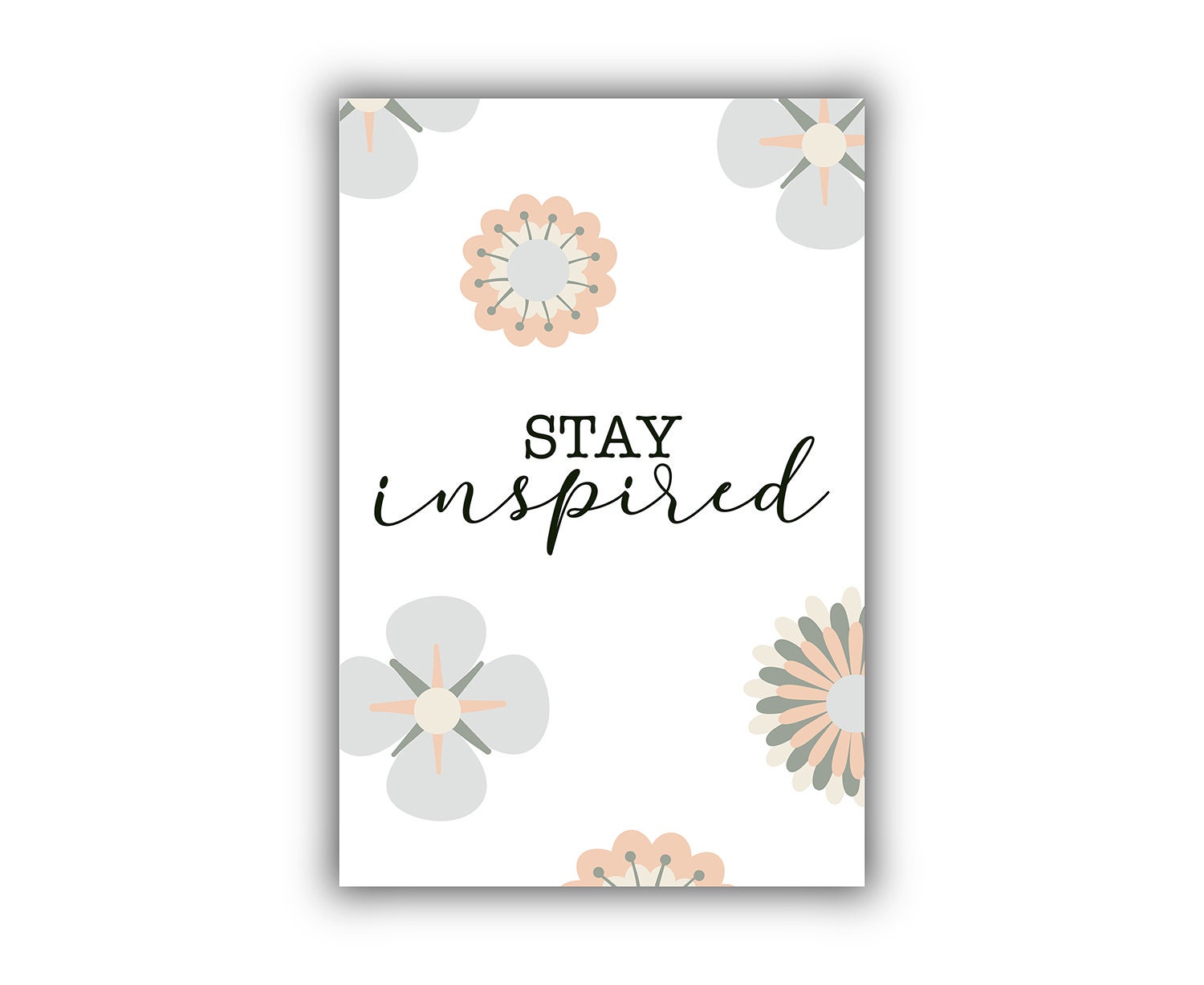 Stay Inspired, Quotes Poster Print