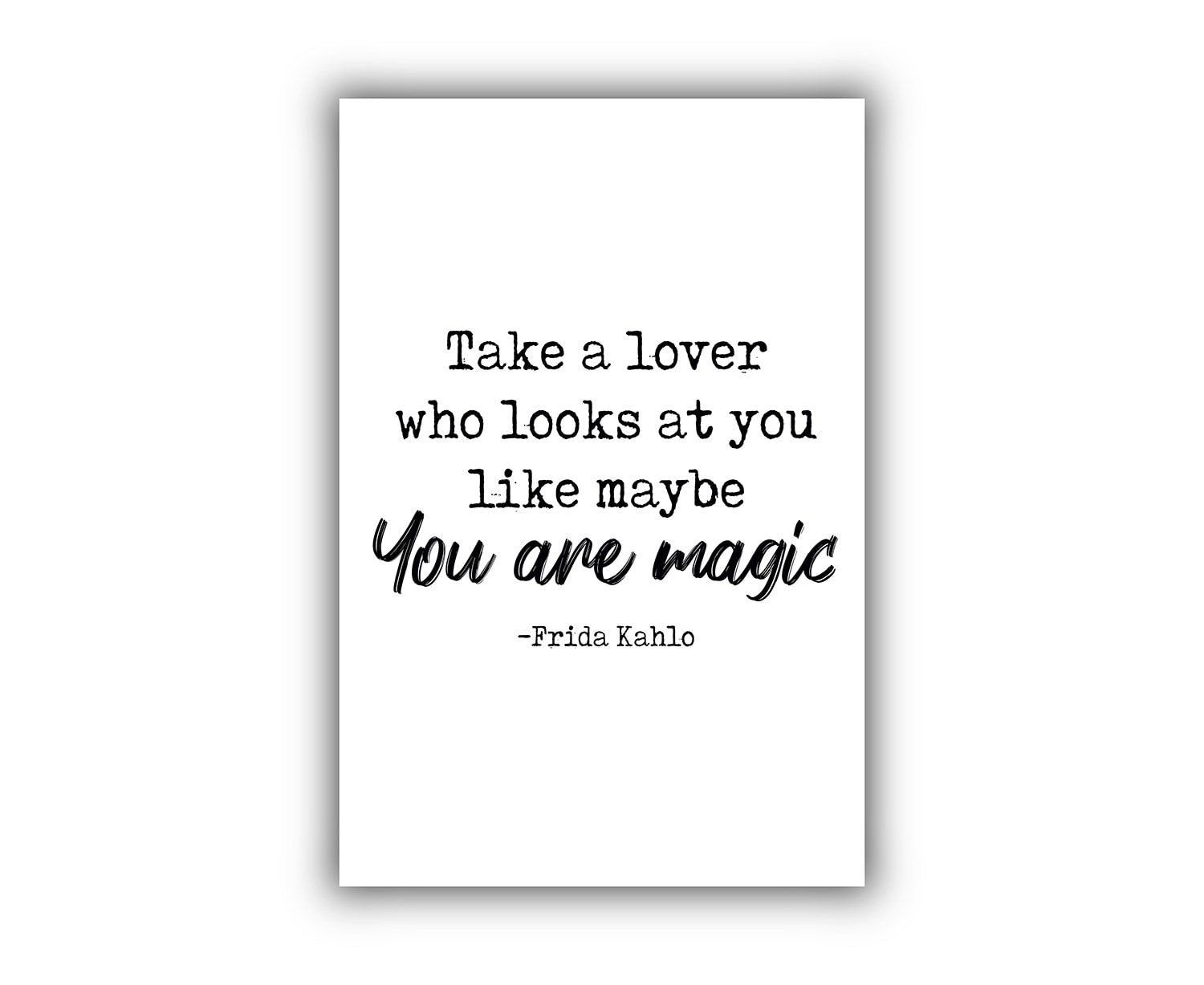 Take a Lover Who.. Frida kahlo quotes, Poster prints, Inspirational quote prints, Motivational quote posters, Home wall art, Room wall arts