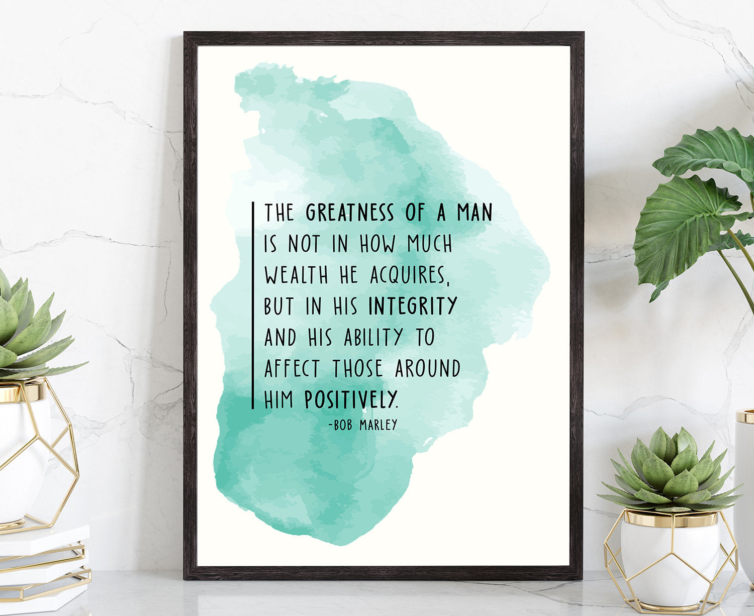 The Greatness of a Man..Bob marley quote, Quotes Poster Print